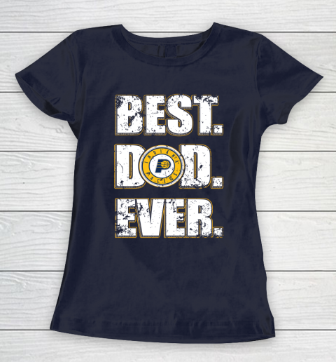 NBA Indiana Pacers Basketball Best Dad Ever Family Shirt Women's T-Shirt 2