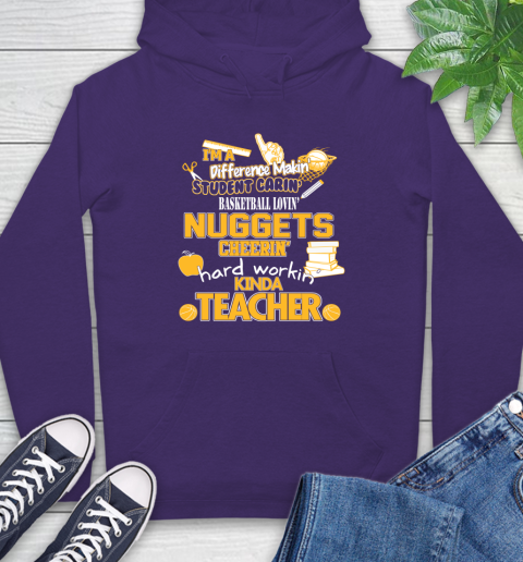 Denver Nuggets NBA I'm A Difference Making Student Caring Basketball Loving Kinda Teacher Hoodie 5