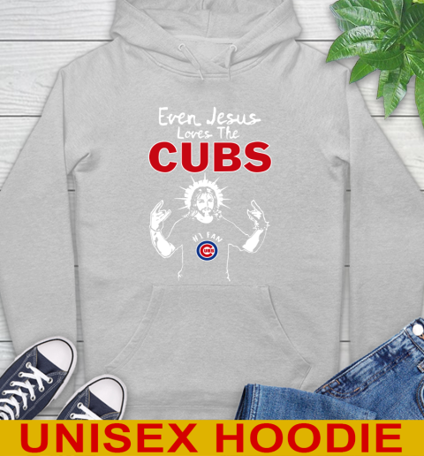 Chicago Cubs MLB Baseball Even Jesus Loves The Cubs Shirt Hoodie 6