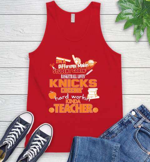 New York Knicks NBA I'm A Difference Making Student Caring Basketball Loving Kinda Teacher Tank Top 5