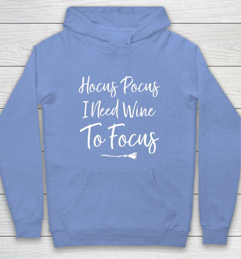Hocus Pocus I Need Wine To Focus Funny Halloween Hoodie Tee For