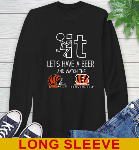 Cincinnati Bengals Football NFL Let's Have A Beer And Watch Your Team Sports Long Sleeve T-Shirt