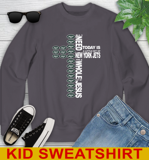NFL All I Need Today Is A Little Bit Of New York Jets Cross Shirt Youth Sweatshirt 5