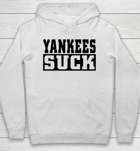 Yankees Suck Shirt Hoodie