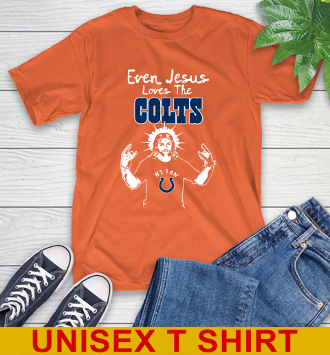 Indianapolis Colts NFL Football Even Jesus Loves The Colts Shirt T-Shirt 4