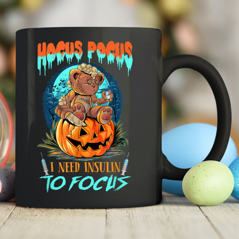 Funny Halloween Hocus Pocus Need Insulin Diabetes Awareness Ceramic Mug 11oz
