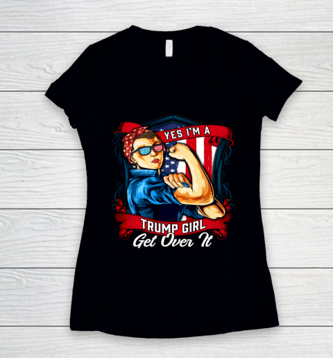 Yes I'm A Trump Girl Get Over It US Flag Women's V-Neck T-Shirt