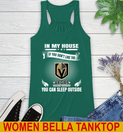 Vegas Golden Knights NHL Hockey In My House If You Don't Like The Knights You Can Sleep Outside Shirt Racerback Tank 5