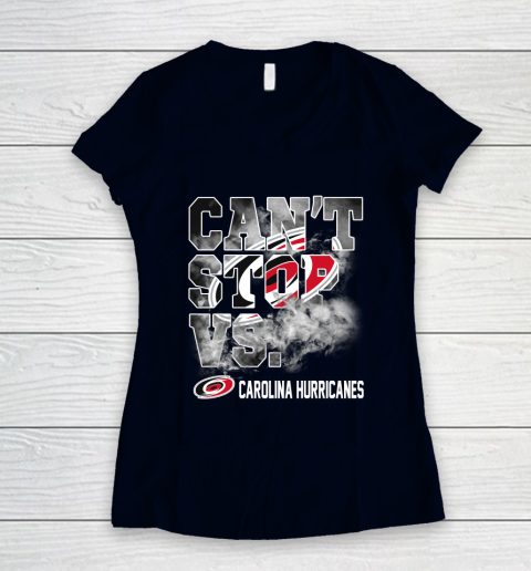 NHL Carolina Hurricanes Hockey Can't Stop Vs Women's V-Neck T-Shirt 2
