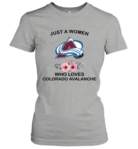 NHL Just A Woman Who Loves Colorado Avalanche Hockey Sports Women's T-Shirt