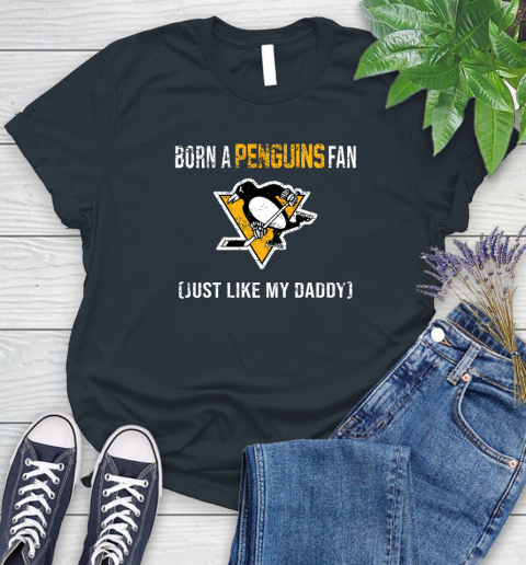NHL Pittsburgh Penguins Hockey Loyal Fan Just Like My Daddy Shirt Women's T-Shirt 6