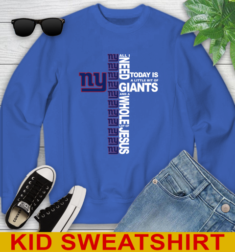 NFL All I Need Today Is A Little Bit Of New York Giants Cross Shirt Youth Sweatshirt 6