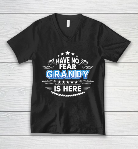 Father gift shirt Have No Fear Grandy Is Here Proud Gift Father Day Daddy Papa T Shirt V-Neck T-Shirt