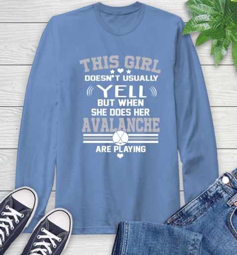Colorado Avalanche NHL Hockey I Yell When My Team Is Playing Long Sleeve T-Shirt 13 Colorado Avalanche NHL Hockey I Yell When My Team Is Playing Long Sleeve T-Shirt - Image 13
