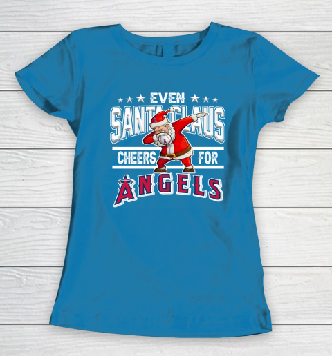 Los Angeles Angels Even Santa Claus Cheers For Christmas MLB Women's T-Shirt 6
