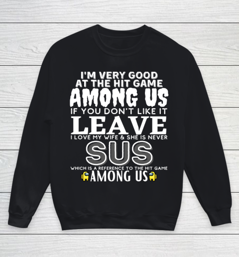 Among Us Shirt I'm very good at the hit game among us Youth Sweatshirt