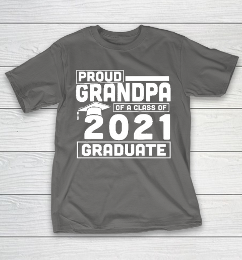 Grandpa Funny Gift Apparel  Proud Grandpa Of A Class Of 2021 Graduate T-Shirt 8
