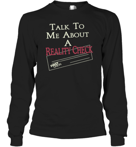 The White Lotus Talk To Me About A Reality Check Long Sleeve T-Shirt