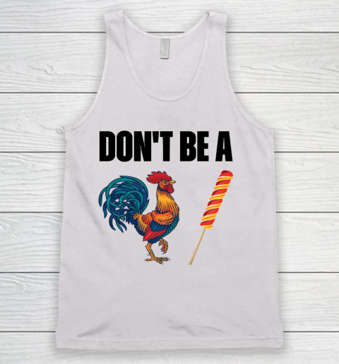 Don't Be A Cock Or A Sucker T Shirt Funny Chicken Lover Tank Top