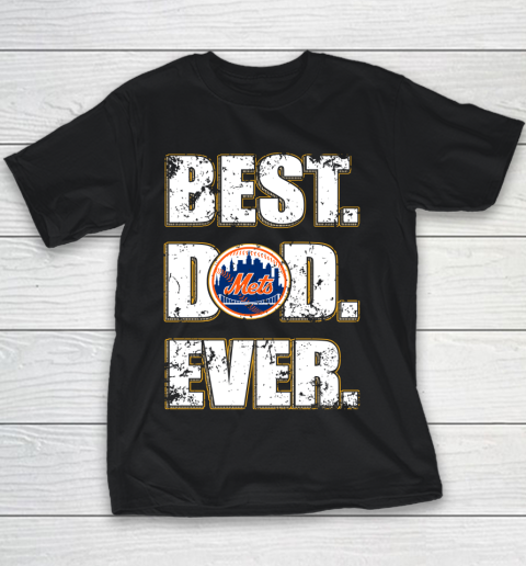 MLB New York Mets Baseball Best Dad Ever Family Shirt Youth T-Shirt
