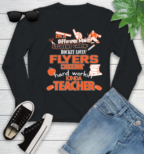 Philadelphia Flyers NHL I'm A Difference Making Student Caring Hockey Loving Kinda Teacher Youth Long Sleeve