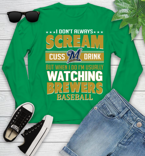 Milwaukee Brewers MLB I Scream Cuss Drink When I'm Watching My Team Youth Long Sleeve 7