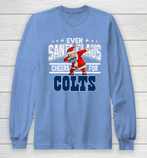 Indianapolis Colts Even Santa Claus Cheers For Christmas NFL Long Sleeve T-Shirt 8