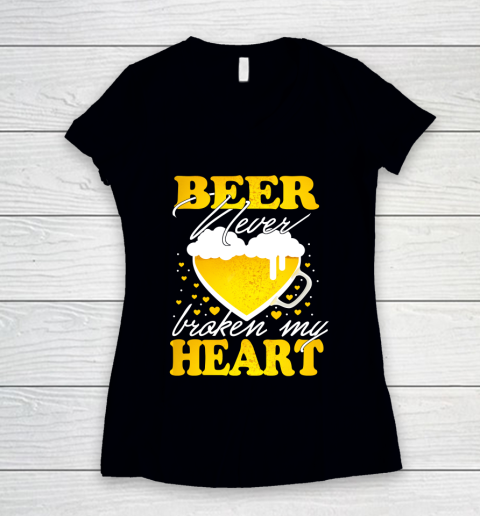 Beer Lover Funny Shirt Beer Never Broken My Heart Women's V-Neck T-Shirt