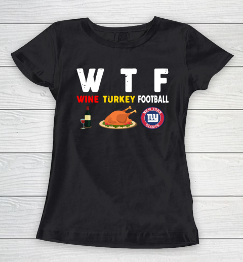New York Giants Giving Day WTF Wine Turkey Football NFL Women's T-Shirt