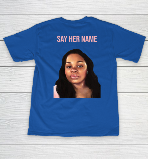 Arrest the cops who killed Breonna Taylor- Say Her Name Women's T-Shirt 18
