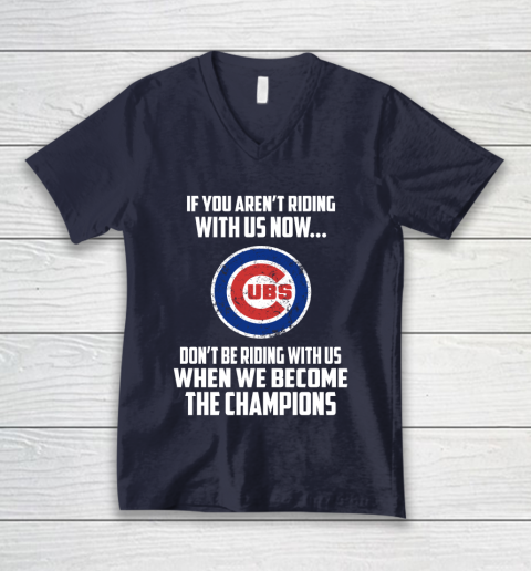 MLB Chicago Cubs Baseball We Become The Champions V-Neck T-Shirt 2