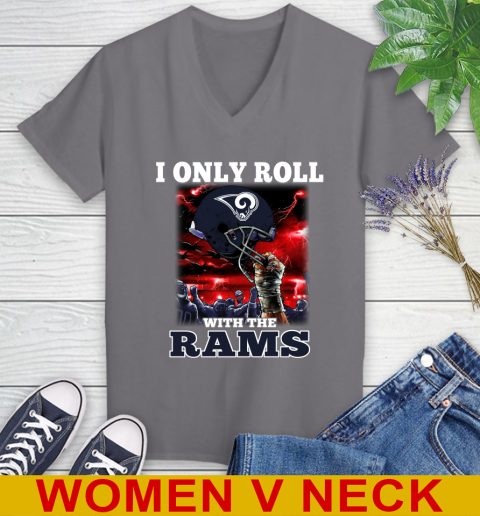 Los Angeles Rams NFL Football I Only Roll With My Team Sports Women's V-Neck T-Shirt 11