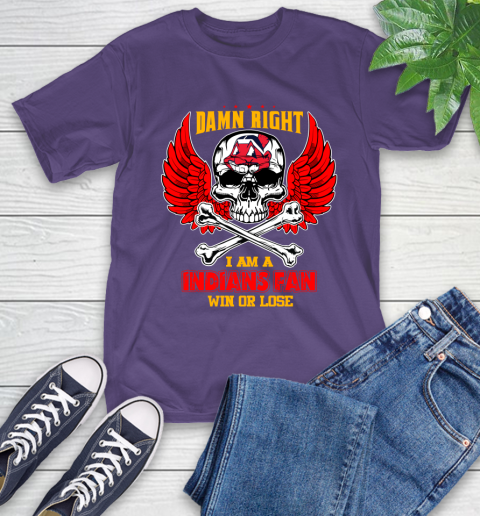 MLB Damn Right I Am A Cleveland Indians Win Or Lose Skull Baseball Sports T-Shirt 5