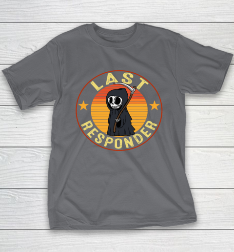 Grim Reaper Funny Dark Meme Mortician Last Responder Youth T-Shirt 5