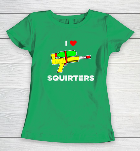 I Heart Squirters Funny I Love Squirters Women's T-Shirt 4