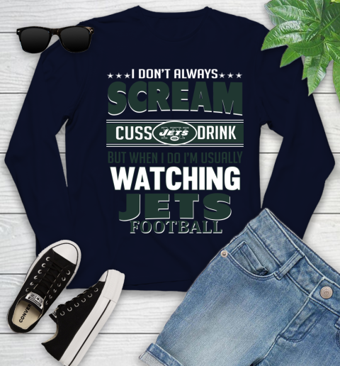 New York Jets NFL Football I Scream Cuss Drink When I'm Watching My Team Youth Long Sleeve 2