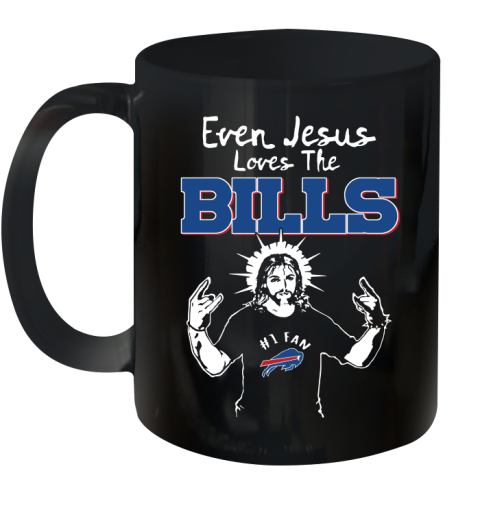 Buffalo Bills NFL Football Even Jesus Loves The Bills Shirt Ceramic Mug 11oz