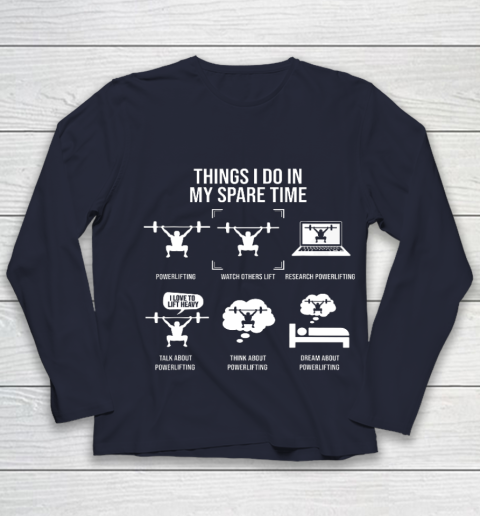 Things I Do In My Spare Time Powerlifting Powerlifter Youth Long Sleeve 2