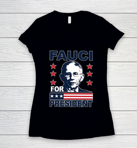Fauci 2020 For President Women's V-Neck T-Shirt
