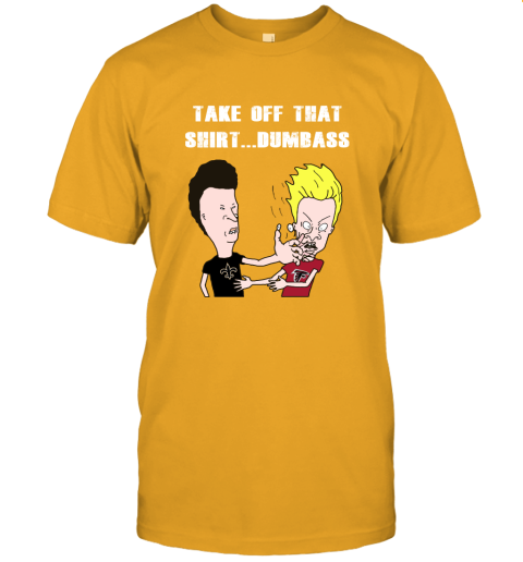 New Orleans Saints Take Off That Shirt Dumbass Face Slap Unisex Jersey Tee