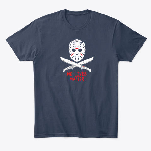 jzu9 no lives matter jasonblack classic t shirt 2 front navy