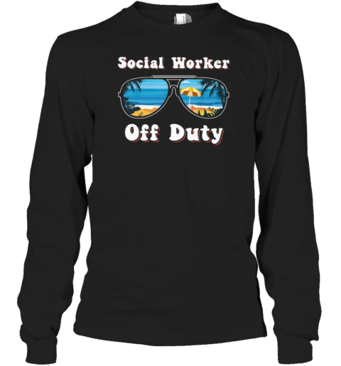 Social Worker Off Duty Long Sleeve T-Shirt