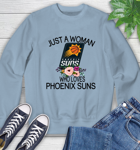 NBA Just A Woman Who Loves Phoenix Suns Basketball Sports Sweatshirt 5
