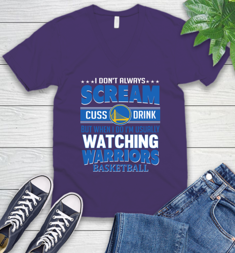 Golden State Warriors NBA Basketball I Scream Cuss Drink When I'm Watching My Team V-Neck T-Shirt 9