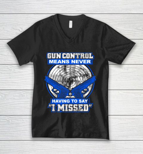 Veteran Shirt Gun Control Never Missed V-Neck T-Shirt