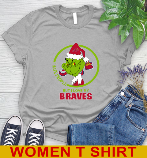 Atlanta Braves MLB Christmas Grinch I Hate People But I Love My Favorite Baseball Team Women's T-Shirt 5