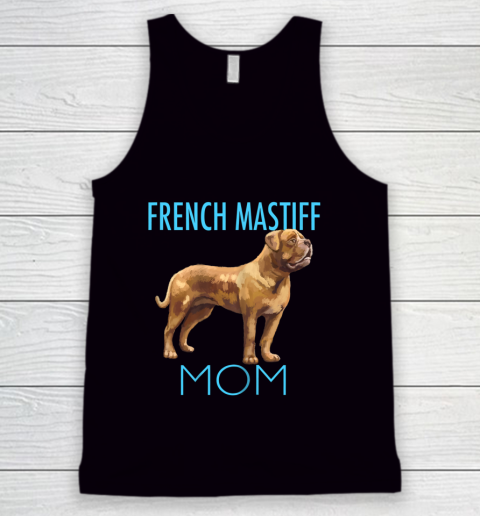 Dog Mom Shirt French Mastiff Mom Dog Tank Top