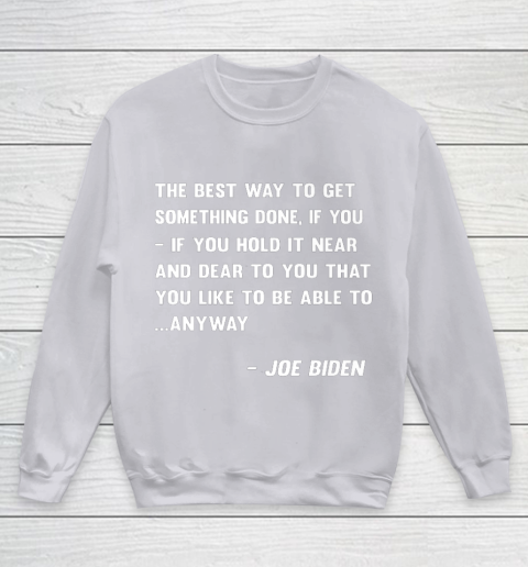 Funny Joe Biden Anyway Quote Speech 2021 Press Conference Youth Sweatshirt 3