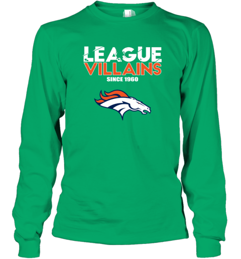 NFL League Villains Since 1960 Denver Broncos Long Sleeve T-Shirt -  Rookbrand