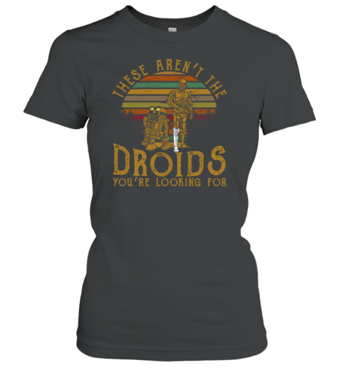 Mens Star Wars These Aren't The Droids You're Looking For Graphic Women's T-Shirt